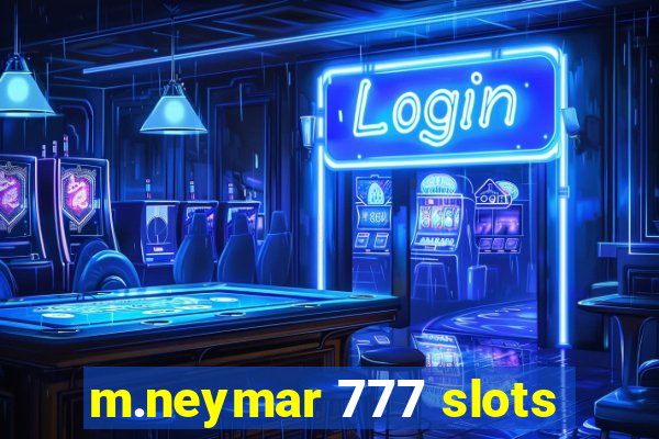 m.neymar 777 slots